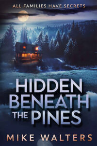 Hidden Beneath The Pines